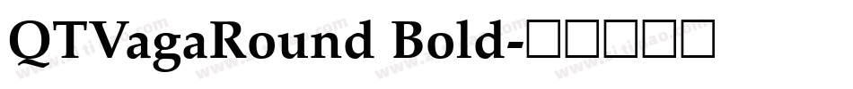 QTVagaRound Bold字体转换